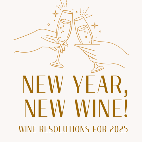 Wine Resolutions for 2025 and Beyond