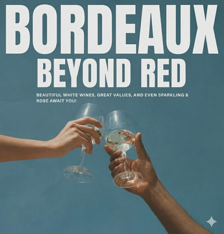Bordeaux Beyond Red