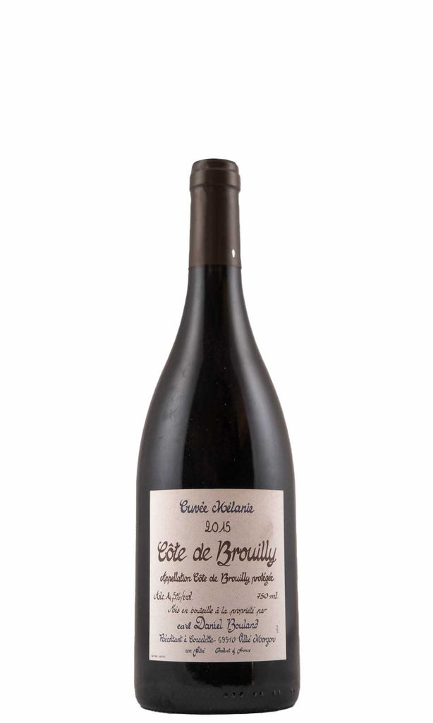 Bottle of Daniel Bouland, Cote de Brouilly Cuvee Melanie, 2015 - Red Wine - Flatiron Wines & Spirits - New York